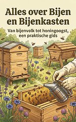Alles over Bijen en Bijenkasten