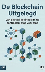 De Blockchain Uitgelegd