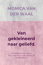 Van gekleineerd naar geliefd.