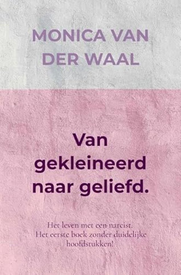 Van gekleineerd naar geliefd.