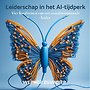 Leiderschap in het AI-tijdperk Leiderschap in het AI-tijdperk