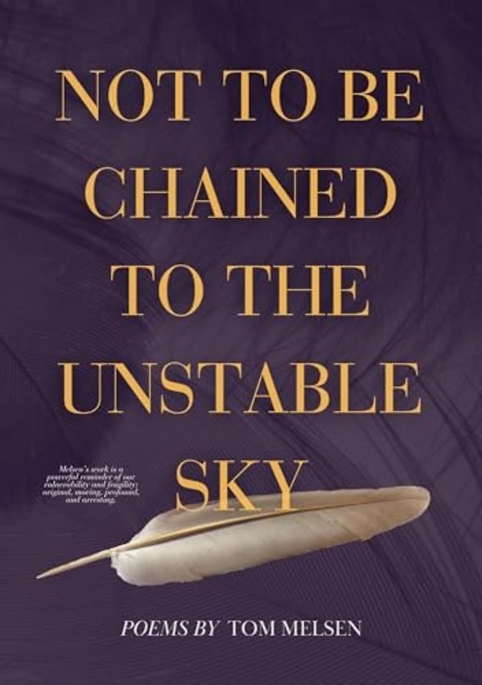 Not To Be Chained To The Unstable Sky