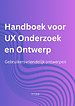 Handboek voor UX Onderzoek en Ontwerp