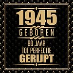 1945 Geboren 80 Jaar Tot Perfectie Gerijpt