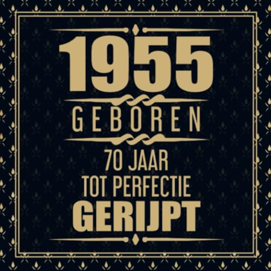 1955 Geboren 70 Jaar Tot Perfectie Gerijpt