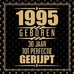1995 Geboren 30 Jaar Tot Perfectie Gerijpt