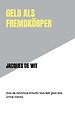 Geld als Fremdkörper