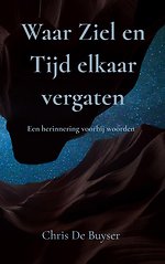 Waar Ziel en Tijd elkaar vergaten