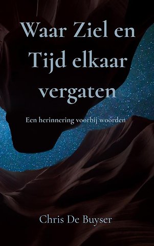 Waar Ziel en Tijd elkaar vergaten