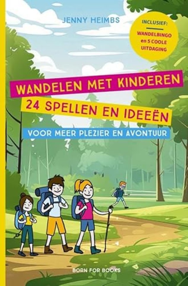 Wandelen met kinderen - 24 spellen en ideeën voor meer plezier en avontuur
