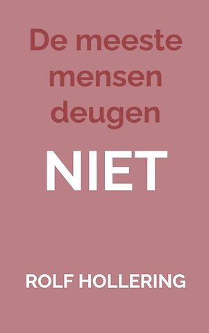 De meeste mensen deugen NIET