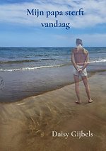 Mijn papa sterft vandaag