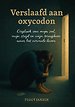 Verslaafd aan oxycodon