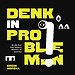 Denk in problemen!