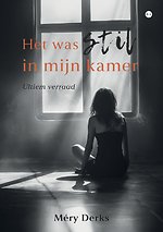 Het was stil in mijn kamer