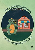 De Speelgoeddraak en de vergeten winkel