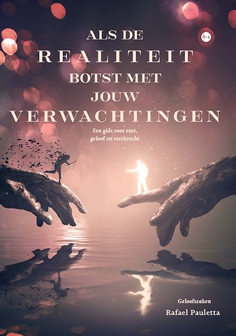 Als de realiteit botst met jouw verwachtingen