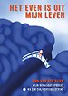 Het even is uit mijn leven
