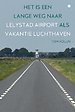 Het is een lange weg naar Lelystad Airport als vakantieluchthaven