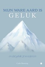 Mijn ware aard is geluk en dat geluk zit in iedereen