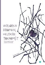 Verloren dromen, heldere toekomst