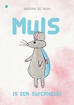 Muis is een superheld!