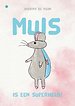 Muis is een superheld!