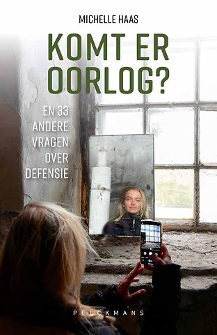 Komt er oorlog? En 33 andere vragen over defensie