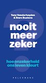 Nooit meer zeker?