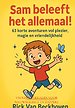 Sam beleeft het allemaal!