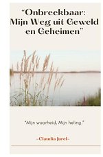 Ontbreekbaar, mijn weg uit geweld en geheimen