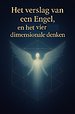 Het Verslag Van Een Engel, en het vier dimensionale denken