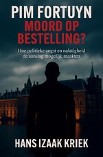 Pim Fortuyn – Moord op bestelling?