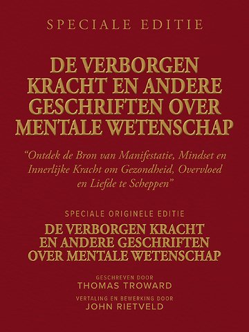 DE VERBORGEN KRACHT EN ANDERE GESCHRIFTEN OVER MENTALE WETENSCHAP