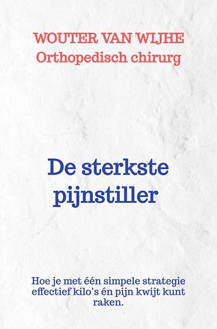 De sterkste pijnstiller die ik ken? Afvallen.