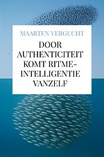 Door authenticiteit komt ritme-intelligentie vanzelf
