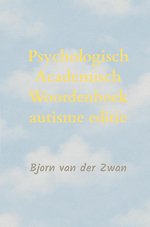 Psychologisch Academisch Woordenboek autisme editie