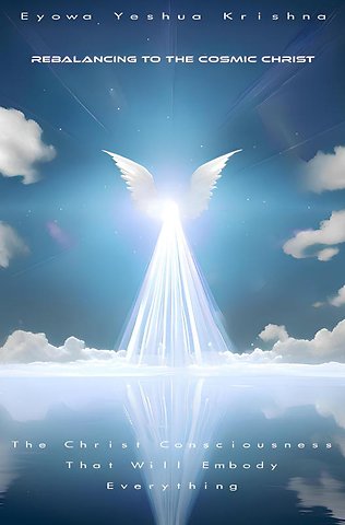 Rebalancing To The Cosmic Christ (Compact Version)