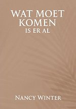 Wat moet komen is er al