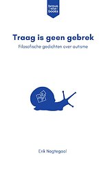 Traag is geen gebrek