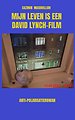 Mijn Leven is een David Lynch-film