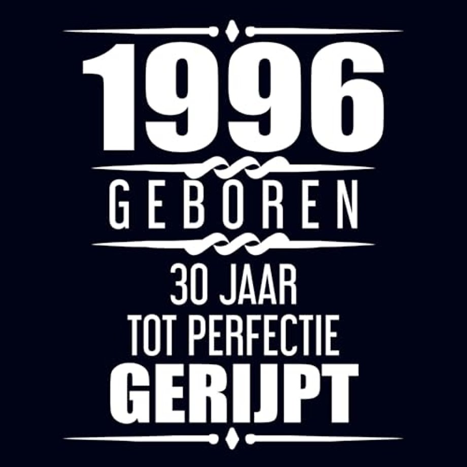1996 Geboren 30 Jaar Tot Perfectie Gerijpt