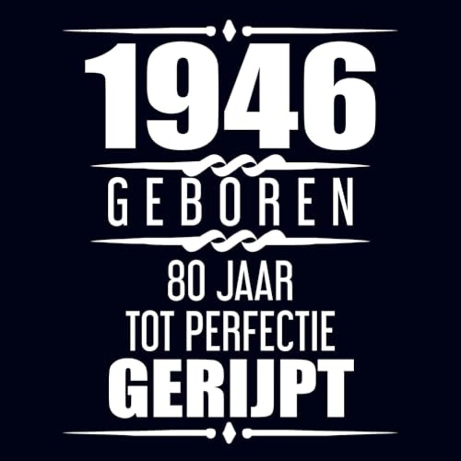 1946 Geboren 80 Jaar Tot Perfectie Gerijpt