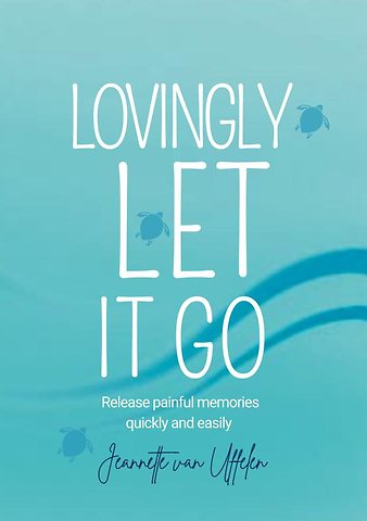 LOVINGLY LET IT GO