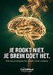 Je rookt niet, je brein doet het