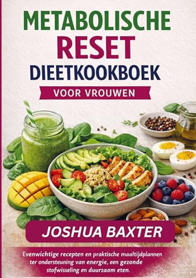 METABOLISCHE RESET DIEETKOOKBOEK VOOR VROUWEN