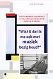 "Wist U dat ik me ook met muziek bezig houd?"