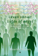 Leven vanuit liefde of angst
