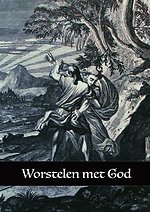 Worstelen met God