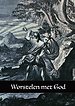 Worstelen met God